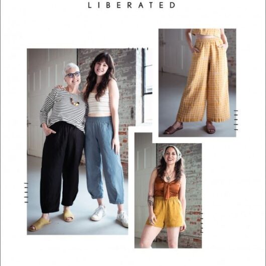 Sew Liberated Paper Sewing Pattern Chanterelle Pants & Shorts